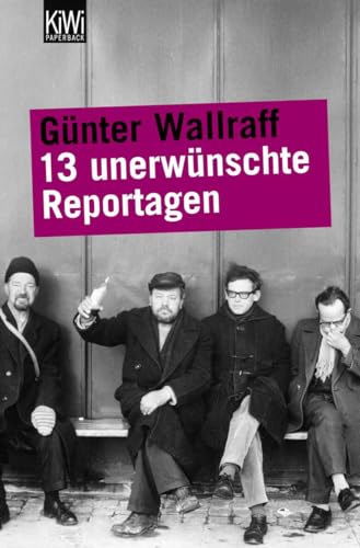 13 unerwünschte Reportagen von Kiepenheuer & Witsch GmbH