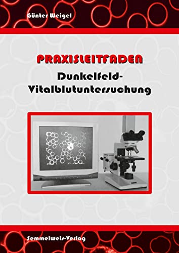 Dunkelfeld-Vitalblutuntersuchung - Praxisleitfaden von Semmelweis-Institut