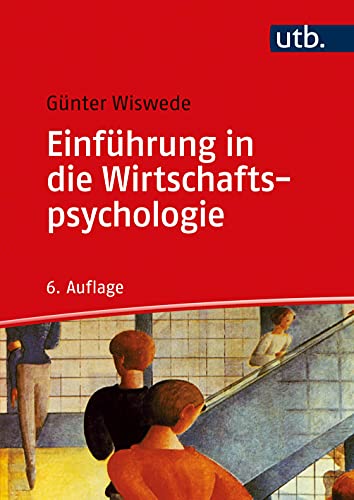 Einführung in die Wirtschaftspsychologie von Ernst Reinhardt / UTB