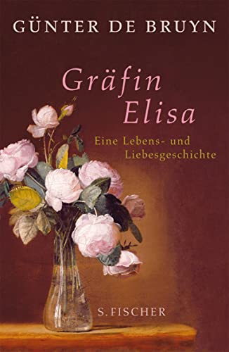 Gräfin Elisa: Eine Lebens- und Liebesgeschichte von S. Fischer