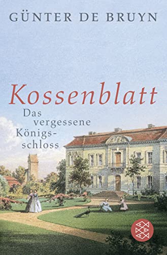 Kossenblatt: Das vergessene Königsschloss von FISCHERVERLAGE
