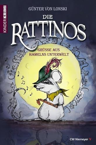 Die Rattinos: Grüße aus Hamelns Unterwelt von CW Niemeyer Buchverlage GmbH
