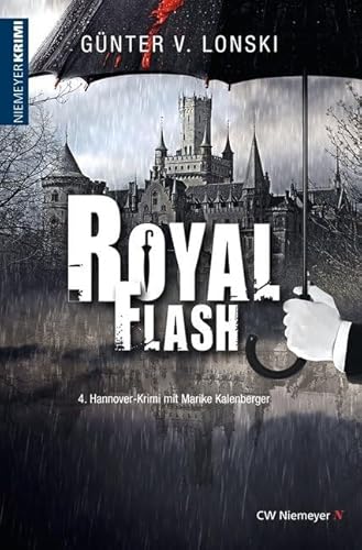 Royal Flash: 4. Hannover-Krimi mit Marike Kalenberger von CW Niemeyer Buchverlage GmbH