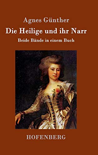 Die Heilige und ihr Narr: Beide Bände in einem Buch von Hofenberg