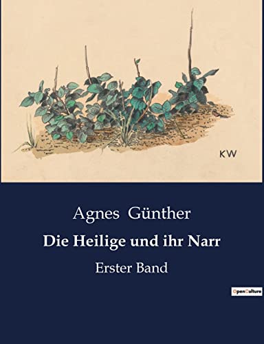 Die Heilige und ihr Narr: Erster Band