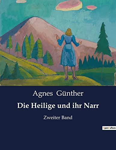 Die Heilige und ihr Narr: Zweiter Band von Culturea