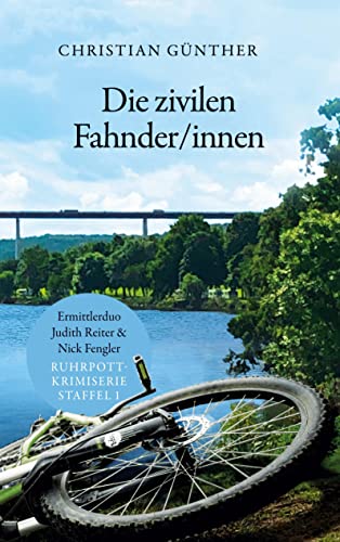 Die zivilen Fahnder/innen: Ermittlerduo Judith Reiter & Nick Fengler - Ruhrpott Krimiserie (Staffel 1)