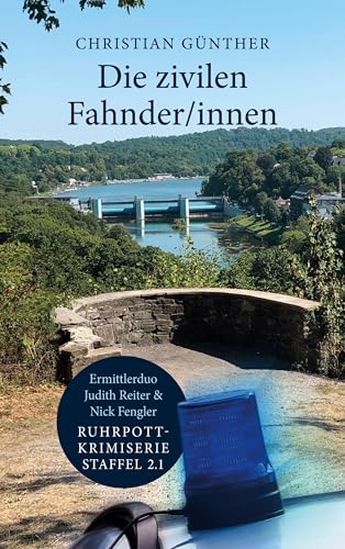 Die zivilen Fahnder/innen: Ermittlerduo Judith Reiter und Nick Fengler - Ruhrpott-Krimiserie (Staffel 2, Teil 1)