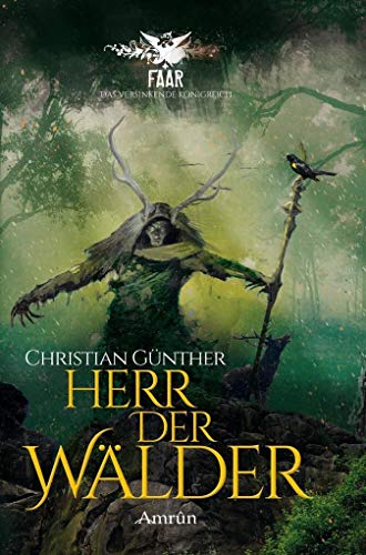 FAAR - Das versinkende Königreich: Herr der Wälder (Novelle): Eine FAAR-Novelle