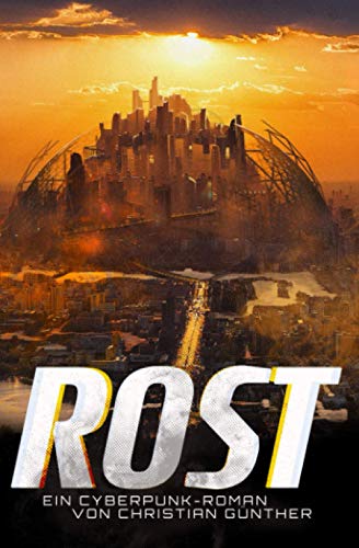 Rost: Hamburg 2079 (Neon Samurai, Band 2) von Independently published