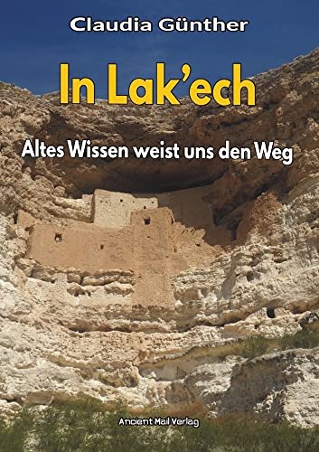 In Lak'ech: Altes Wissen weist uns den Weg von Ancient Mail