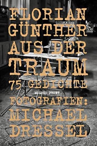 Aus der Traum: 75 Gedichte (Moloko Print)