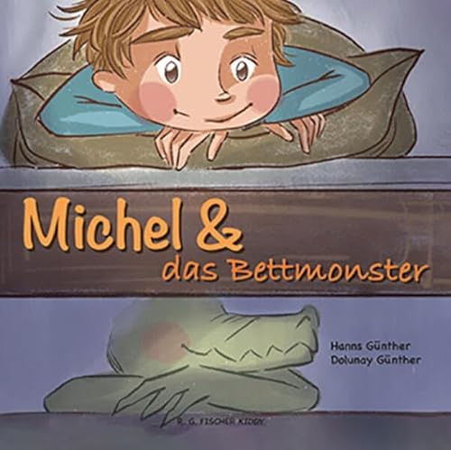 Michel & das Bettmonster (R.G. Fischer Kiddy) von Fischer, R. G.