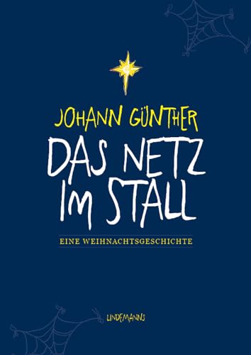 Das Netz im Stall: Eine Weihnachtsgeschichte Das Netz im Stall: Eine Weihnachtsgeschichte von Lindemanns GmbH