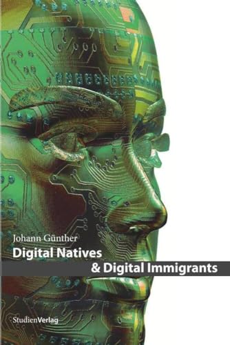 Digital Natives & Digital Immigrants von StudienVerlag