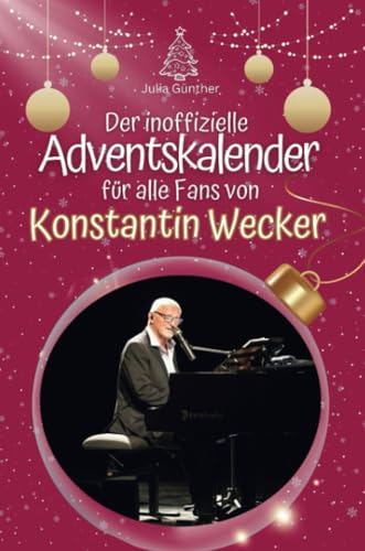 Der inoffizielle Adventskalender für alle Fans von Konstantin Wecker - 2024
