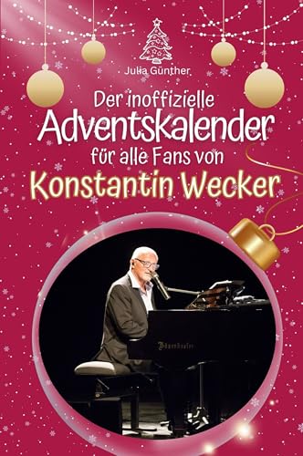 Der inoffizielle Adventskalender für alle Fans von Konstantin Wecker - Hochwertige Hardcover-Ausgabe - das perfekte Geschenk 2024 von FlipFlop