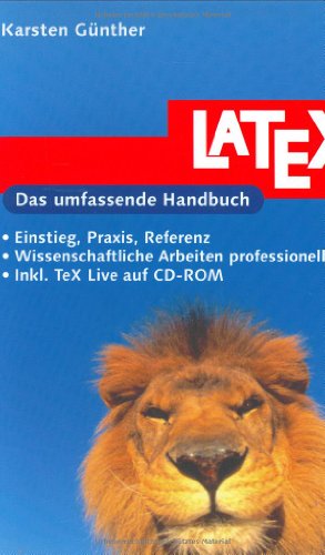 LaTeX: Wissenschaftliche Arbeiten professionell layouten, inkl. Tex Live auf CD (Galileo Computing) von Galileo Computing