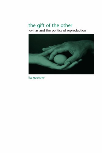 The Gift of the Other: Levinas And the Politics of Reproduction (Suny Series in Gender Theory) von State University of New York Press