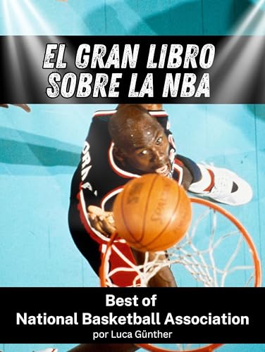 El gran libro sobre la NBA: Best of National Basketball Association von FlipFlop