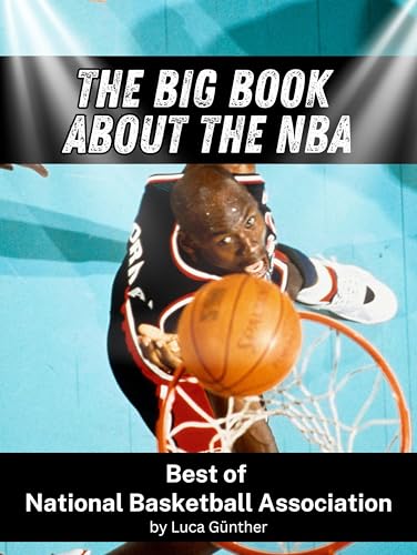 The big book about the NBA: Best of National Basketball Association von FlipFlop