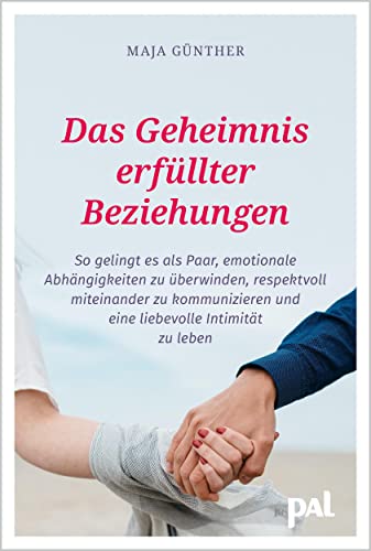 Das Geheimnis erfüllter Beziehungen: So gelingt es als Paar, emotionale Abhängigkeiten zu überwinden, respektvoll miteinander zu kommunizieren und ... zu leben. Mit Beiträgen von Doris Wolf Das Geheimnis erfüllter Beziehungen: So gelingt es als Paar, emotionale Abhängigkeiten zu überwinden, respektvoll miteinander zu kommunizieren und ... zu leben. Mit Beiträgen von Doris Wolf