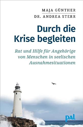 Durch die Krise begleiten: Rat und Hilfe für Angehörige von Menschen in seelischen Ausnahmesituationen. Resilienz, Selbstfürsorge und Tipps für den Alltag. Gemeinsam Lebenskrisen bewältigen Durch die Krise begleiten: Rat und Hilfe für Angehörige von Menschen in seelischen Ausnahmesituationen. Resilienz, Selbstfürsorge und Tipps für den Alltag. Gemeinsam Lebenskrisen bewältigen