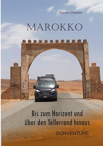 Marokko: Bis zum Horizont und über den Tellerrand hinaus