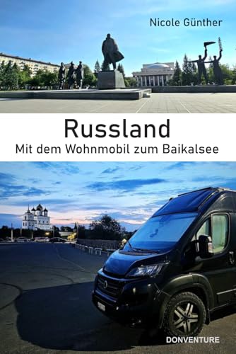 Russland: Mit dem Wohnmobil zum Baikalsee von Independently published