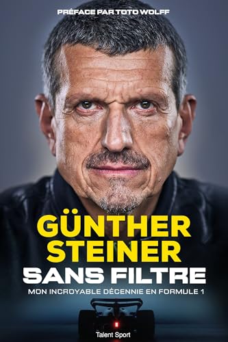 Gunther Steiner, Sans filtre: Mon incroyable décennie en Formule 1