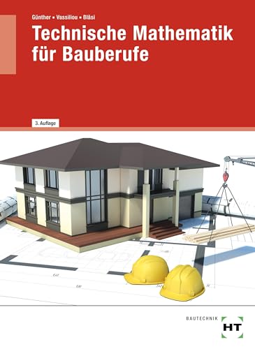 eBook inside: Buch und eBook Technische Mathematik für Bauberufe: als 5-Jahreslizenz für das eBook eBook inside: Buch und eBook Technische Mathematik für Bauberufe: als 5-Jahreslizenz für das eBook