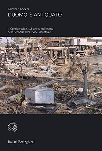 L'uomo è antiquato (Universale Bollati Boringhieri) von Bollati Boringhieri