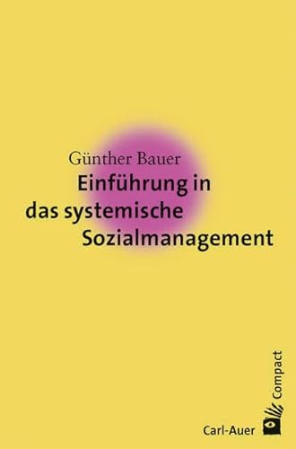 Einführung in das systemische Sozialmanagement (Carl-Auer Compact)