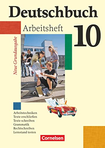 Deutschbuch - Sprach- und Lesebuch - Grundausgabe 2006 - 10. Schuljahr: Arbeitsheft mit Lösungen Deutschbuch - Sprach- und Lesebuch - Grundausgabe 2006 - 10. Schuljahr: Arbeitsheft mit Lösungen