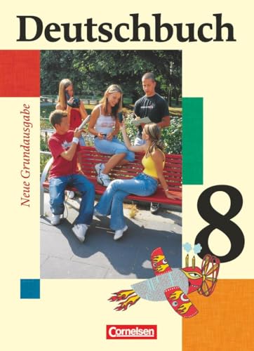 Deutschbuch - Sprach- und Lesebuch - Grundausgabe 2006 - 8. Schuljahr: Schulbuch