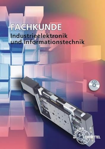 Fachkunde Industrieelektronik und Informationstechnik: Geräte- und Systemtechnik