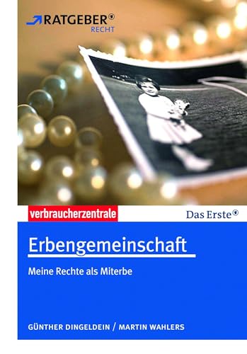 Erbengemeinschaft: Meine Rechte als Miterbe von Verbraucherzentrale NRW