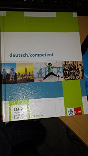 deutsch.kompetent. Allgemeine Ausgabe: Schulbuch mit CD-ROM und Onlineangebot Klasse 11-13
