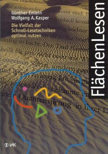 FlächenLesen: Die Vielfalt der Schnell-Lesetechniken nutzen von VAK Verlags GmbH