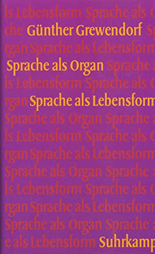 Sprache als Organ. Sprache als Lebensform: Mit e. Interview m. Noam Chomsky über Linguistik u. Politk von Suhrkamp Verlag AG