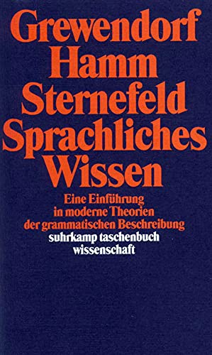 Sprachliches Wissen: Eine Einführung in moderne Theorien der grammatischen Beschreibung von Suhrkamp Verlag AG