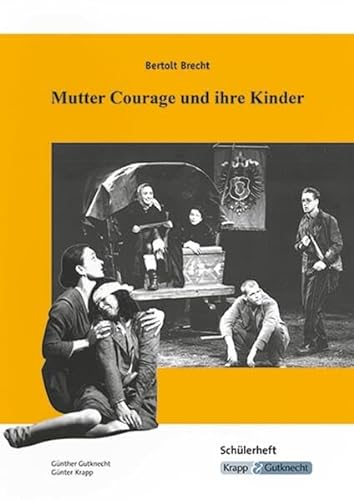 Mutter Courage und ihre Kinder – Bertolt Brecht – Schülerarbeitsheft: Interpretation, Aufgaben, Materialien, Heft (Literatur im Unterricht: Sekundarstufe I)