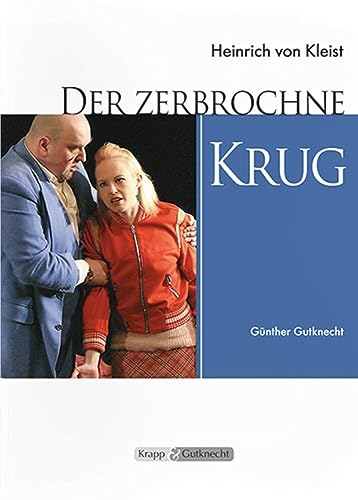 Der zerbrochne Krug – Heinrich Kleist – Lehrerheft: Unterrichtsmaterialien, Kopiervorlagen, Heft, Interpretationshilfe, Aufgaben, Lösungen (Literatur im Unterricht: Sekundarstufe I) von Krapp&Gutknecht Verlag