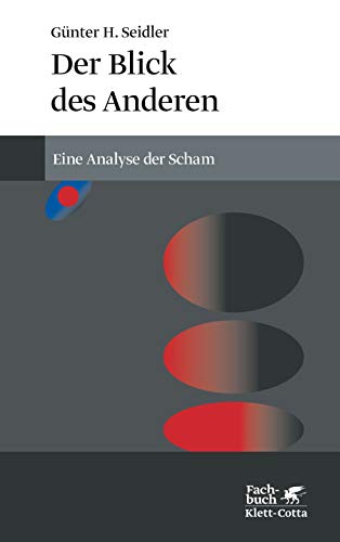 Der Blick des Anderen: Eine Analyse der Scham von Klett-Cotta Verlag