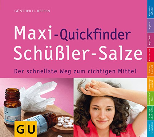 Maxi-Quickfinder Schüßler-Salze: Der schnellste Weg zum richtigen Mittel (GU Quickfinder Körper, Geist & Seele)