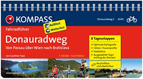 Donauradweg Passau-Wien-Bratislava: Fahrradführer mit Top-Routenkarten im optimalen Maßstab. (KOMPASS Fahrradführer, Band 6640)
