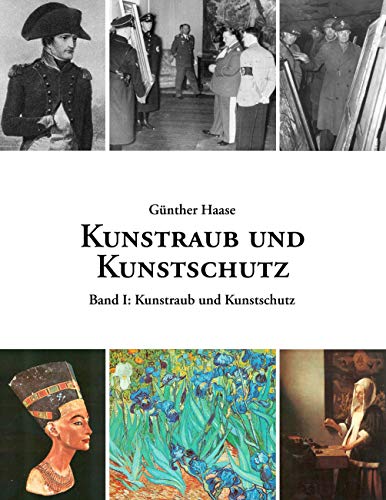 Kunstraub und Kunstschutz, Band I: Eine Dokumentation