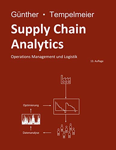 Supply Chain Analytics: Operations Management und Logistik von Books on Demand