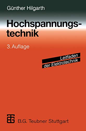 Hochspannungstechnik (Leitfaden der Elektrotechnik) von Vieweg+Teubner Verlag