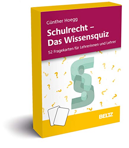 Schulrecht - Das Wissensquiz: 52 Fragekarten für Lehrerinnen und Lehrer von Beltz GmbH, Julius